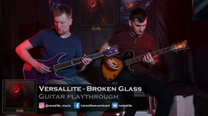 Versallite - Broken Glass (Guitar Playthrough)