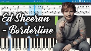 Ed Sheeran - Borderline [Piano Tutorial | Sheets | MIDI] Synthesia