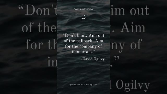 Motivational Quote by David Ogilvy