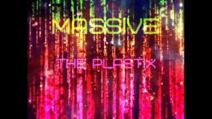 The Plastix - Massive