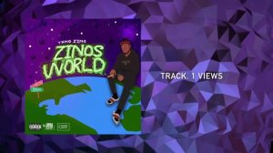 YXNG ZINO -(ZINOS-WORLD TRACK 1) VIEWS