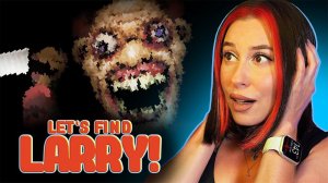 Кто Такой Ларри!? / Let's Find Larry! / Летс Файнд Ларри! / Прохождение