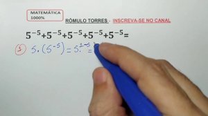 soma de potencia com mesma base 5^(-5)+5^(-5)+5^(-5)+5^(-5)+5^(-5) -- Matemática Básica 121