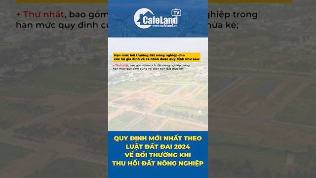 Quy định mới nhất theo Luật đất đai 2024 về bồi thường khi thu hồi đất nông nghiệp | CafeLand