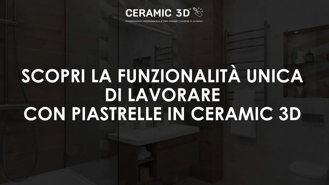 Scopri la funzionalità unica di lavorare con piastrelle in Ceramic 3D