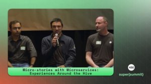 Microstories with Microservices: Experiences Around the Hive | super{summit} 2022