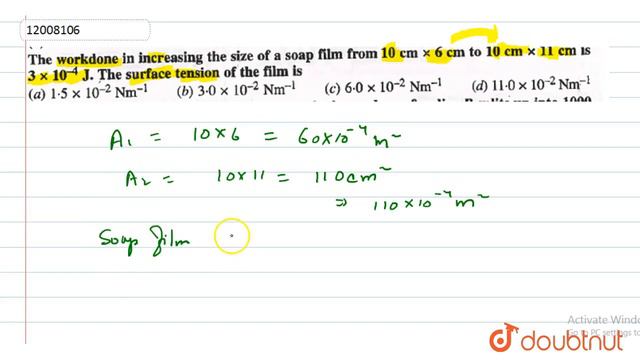 The workdone in increasing the size of  a soap film from `10 cm xx 6 cm` to `10 cm xx 11 cm`