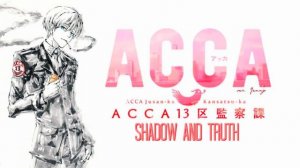 【CHAMAELEO】Shadow & Truth ost ACCA-13【Oracion_Sky】