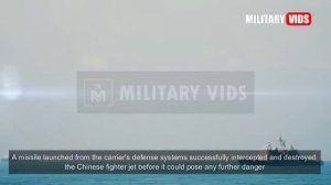 War Began! US Navy Destroys Chinese Fighter Jet Crossing over US Aircraft Carrier in South China Se