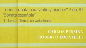 Carlos Pessina y Roberto Locatelli / Turina “Sonata española”