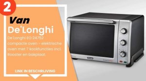 De 4 beste de'longhi keukenovens