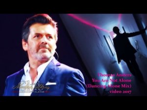 Thomas Anders – You Are Not Alone [video 2017] Dancing Alone Mix