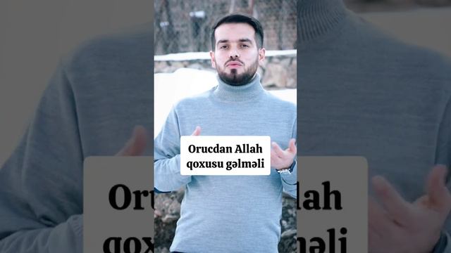 Orucdan Allah qoxusu gəlməlidir! - Hasan Mammadov