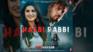 Hasbi Rabbi (From "Marjaavaan")