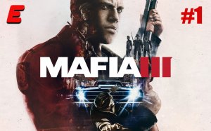 ПРОХОДИМ МАФИЮ 3 ПРОЛОГ ► Mafia 3_ Definitive Edition #1