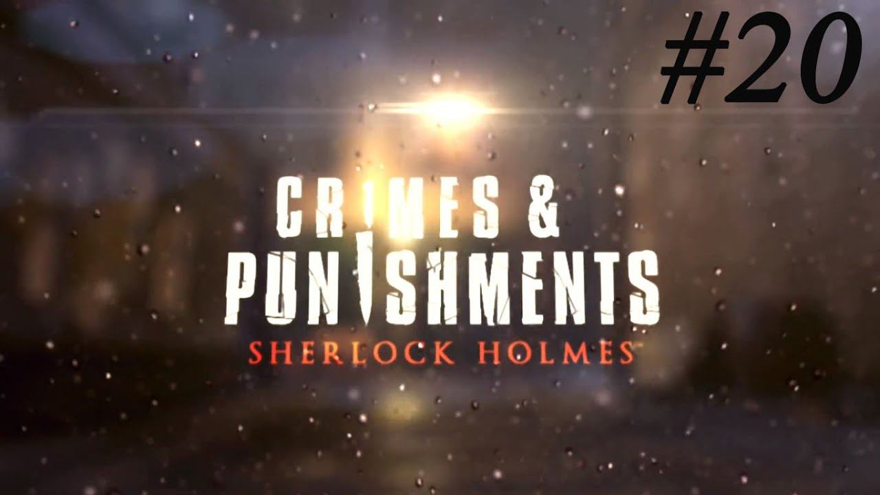 Sherlock Holmes Crimes and Punishments - Драма в Кью Гарденс Ч.5