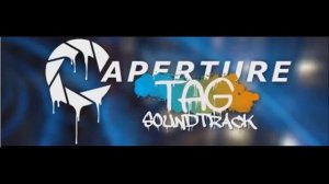 Aperture Tag Soundtrack-Trials