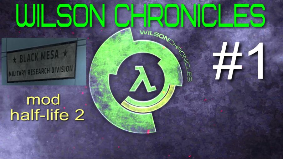 Wilson Chronicles 1/4