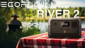 EcoFlow River 2 - Распаковка, Обзор и Тесты самой компактной Зарядной Станции #ecoflow