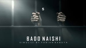 BADO NAISHI - 5/6 (Season II) SIMULIZI ZA MAISHA NA UPELELEZI BY FELIX MWENDA.