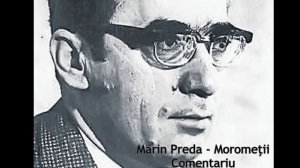 Marin Preda - Morometii - Comentariu Audio