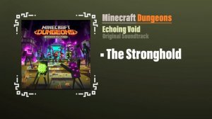 The Stronghold - Minecraft Dungeons OST | Echoing Void