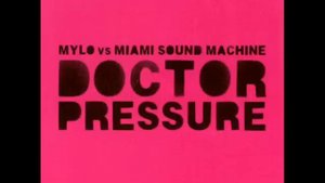 Mylo Vs Miami Sound Machine - Doctor Pressure