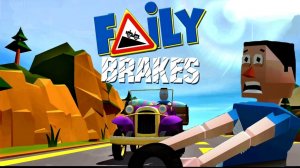 МАШИНА БЕЗ ТОРМОЗОВ №2 Смешная игра про машины - Faily Brakes