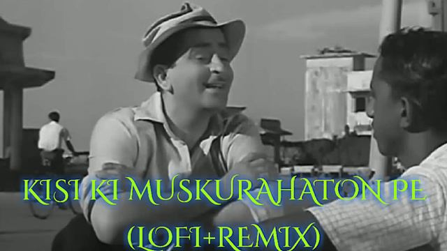 Kisi Ki Muskurahaton Pe (Lofi-Remix) - Mukesh