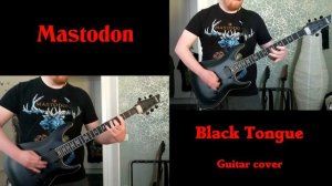 Mastodon - Black Tongue [Guitar cover]