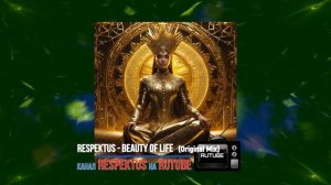 Respektus - Beauty of LIFE (Original Mix)