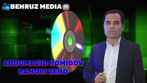 БАХОРИ ЗЕБО АЗ ЧОЛИБИ АБДУМАЧИД ХОМИДОВ