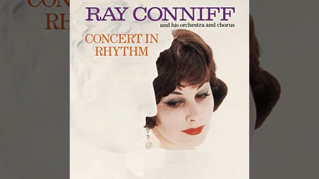 Ray Conniff and His Orchestra & Chorus - Concert in Rhythm смотреть онлайн