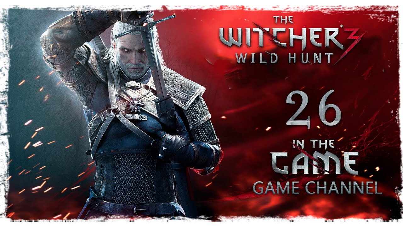 The Witcher 3: Wild Hunt / Ведьмак 3: Дикая Охота - Прохождение #26 [Магический Светильник]