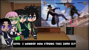 Hashiras React to Roronoa Zoro as new the Hashira // Demon Slayer/One Piece || GC||