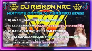 DJ MIXTAPE DAYAK V1 ANAK KAMPUNG LEDIES BARAM DIA SAPADAN TERBARU REMIX 2022 FULL BASS NONSTOP !!!