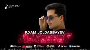 Ilxam Joldasbayev - Muxabbat