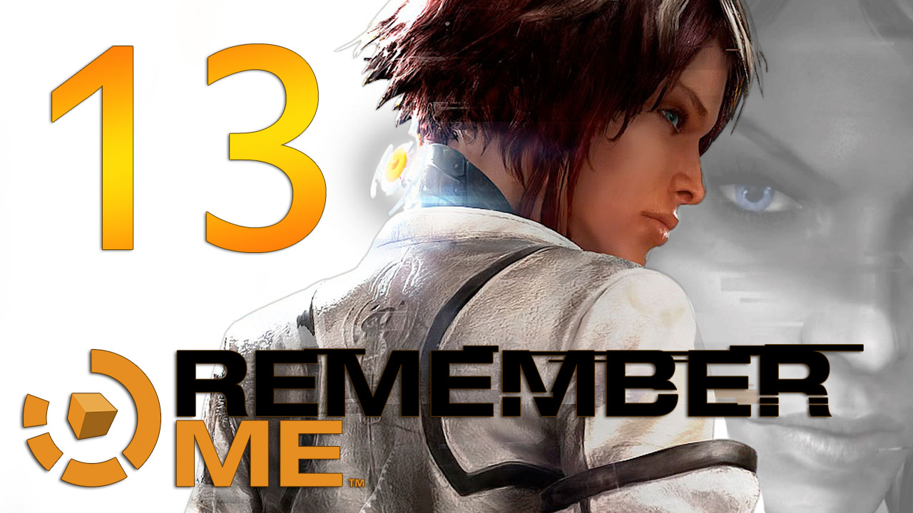 Remember Me - Прохождение игры на русском [#13] | PC (2013 г.)