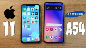 IPHONE 11 VS SAMSUNG GALAXY A54 - ЧТО ЛУЧШЕ? ПОЛНОЕ СРАВНЕНИЕ!