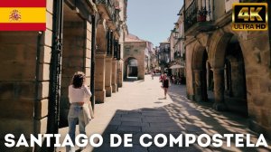 PASEO EN SANTIAGO DE COMPOSTELA | WALK IN SANTIAGO DE COMPOSTELA | 2024 | 4K