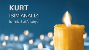 KURT isim analizi ve anlamı / isminiz sizi anlatıyor