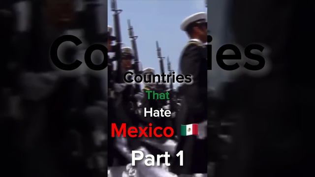 Countries that hate Mexico 🇲🇽