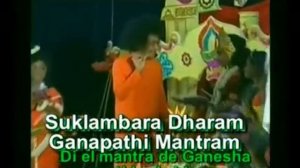 SAI BABA BHAJANS -47- SUKLAMBARA DHARAM GANAPATHI MANTRAM-SUBT. ESPAÑOL.