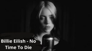 billie eilish no time to die piano vocal edit Billie Eilish   No Time To Die piano instrumental cov