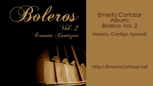 Contigo Aprendi - Ernesto Cortazar
