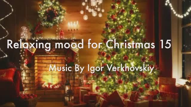 Igor Verkhovskiy - Relaxing mood for Christmas 15