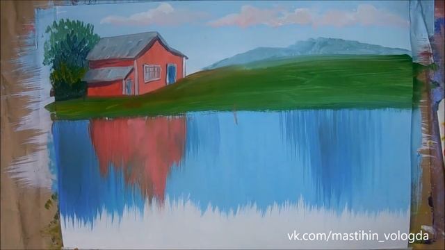 Быстрое рисование гуашью Рисуем домик у озера гуашью Научиться рисовать смотреть онлайн