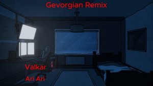 Valkar - Ari Ari (Gevorgian Remix)