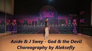 Azide & J Swey - God & the Devil - Choreography by Aleksefly