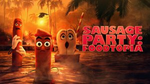 Полный расколбас: Едотопия - 1 сезон 5 серия / Sausage Party: Foodtopia (озвучка Jaskier)